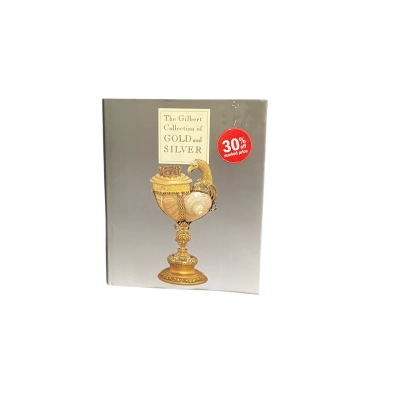 The Gilbert Collection of Gold and Silver, Timothy B. Schroder Hardcover, 1988