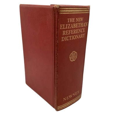 “The New Elizabethan Reference Dictionary” by Newnes