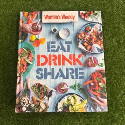 Eat Drink Share by The Australian Women's Weekly
