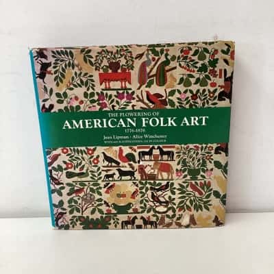 The Flowering of American Folk Art 1776-1876 hardcover book