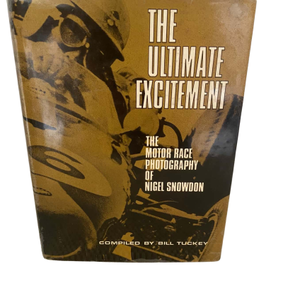 The Ultimate Excitement - The Motor Race Photography of Nigel Snowdon