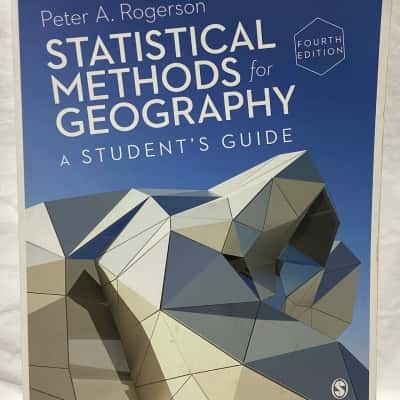 Statistical Methods for Geography by Peter A Rogerson (Students Guide 4th Edition)