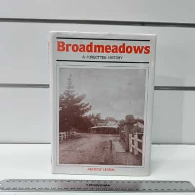 Broadmeadows: A Forgotten History by Andrew Lemon (1982) PreOwned 