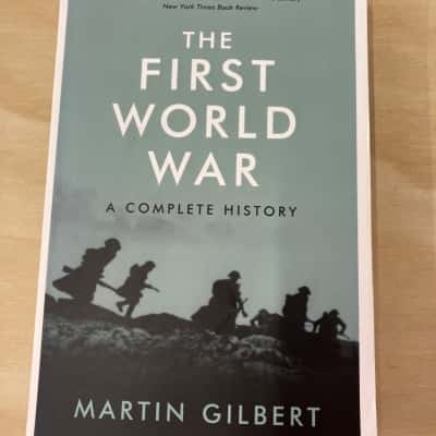 The First World War: A complete history 