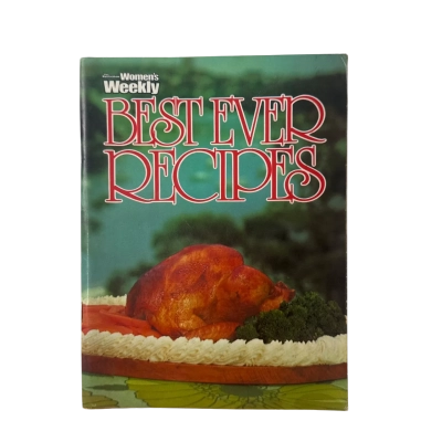 The Australian Women’s Weekly Best Ever Recipes