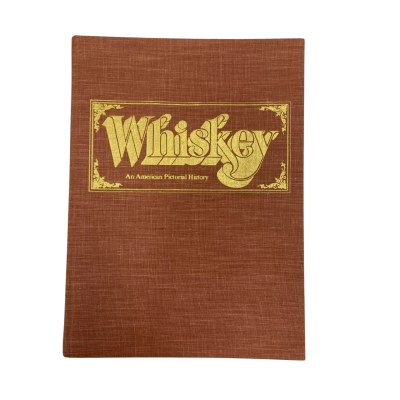 "Whiskey: An American Pictorial History" by Oscar Getz