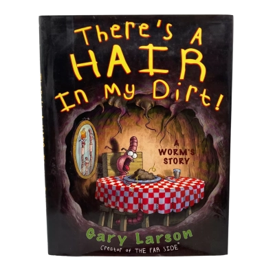 There's a Hair In My Dirt By Gary Larson