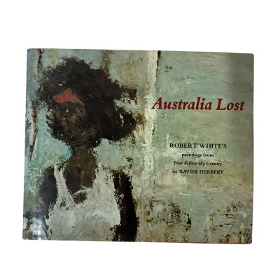 Xavier Herbert Australia Lost ft. Robert White’s paintings