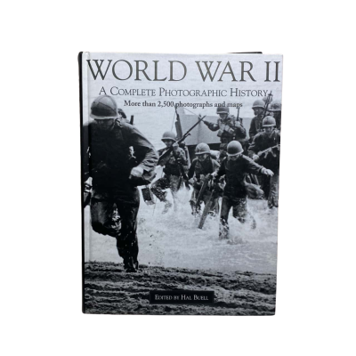 World War 2 A Complete Photographic History