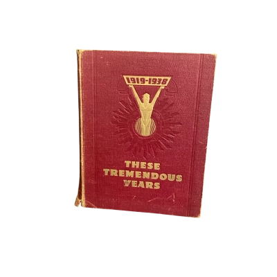 These Tremendous Years 1919 - 1938 A Daily Express Publication, 1938 Vintage Hardcover