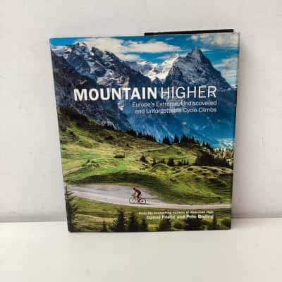 Mountain Higher: Europe's Extreme, Undiscovered and Unforgettable Cycle Climbs hardcover book