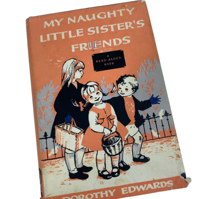 Vintage Book - My Naughty Little Sister's Friends by Dorothy Edwards