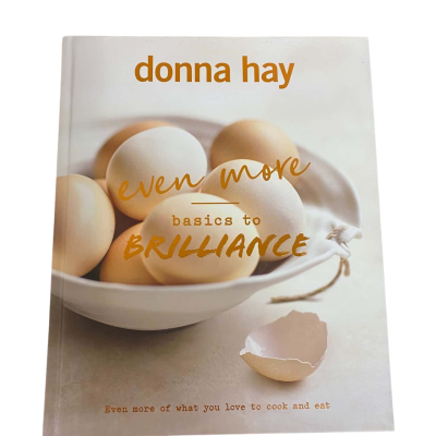 Donna Hay Even More Basic to Brilliance Cookbook