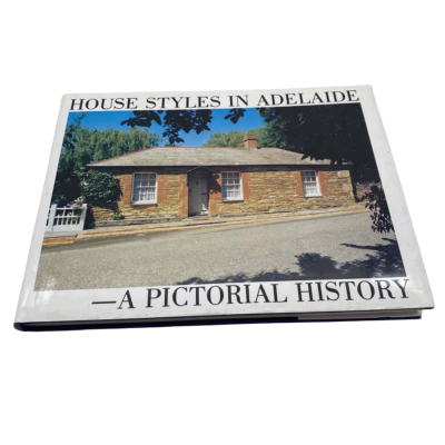 House Styles In Adelaide- A Pictorial History