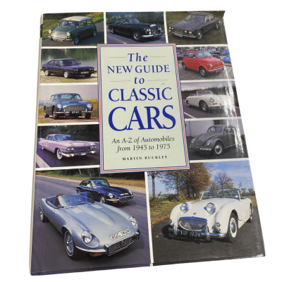 The New Guide to Classic Cars - An A-Z of Automobiles From 1945 To 1975 By Martin Buckley
