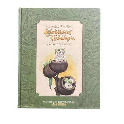 The Complete Adventures of Snugglepot and Cuddlepie: The Deluxe Edition (May Gibbs)
