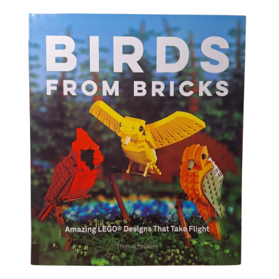 Birds From Bricks Amazing LEGO Designs That Take Flight by Thomas Poulsom 