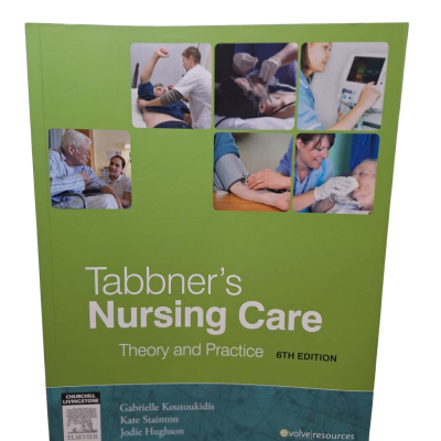 Tabbners's Nursing Care Theory and Practice - 6th Edition