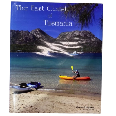 The East Coast Of Tasmania - Photography Book By Owen Hughes - Singed Copy!