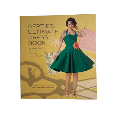‘Gertie’s Ultimate Dress Book’ by Gretchen Hirsch (2016)