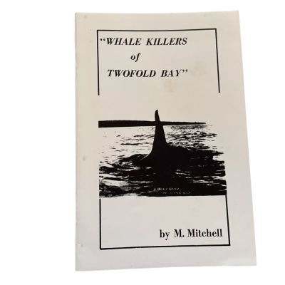 Whale Killers Of Twofold Bay by M. Mitchell