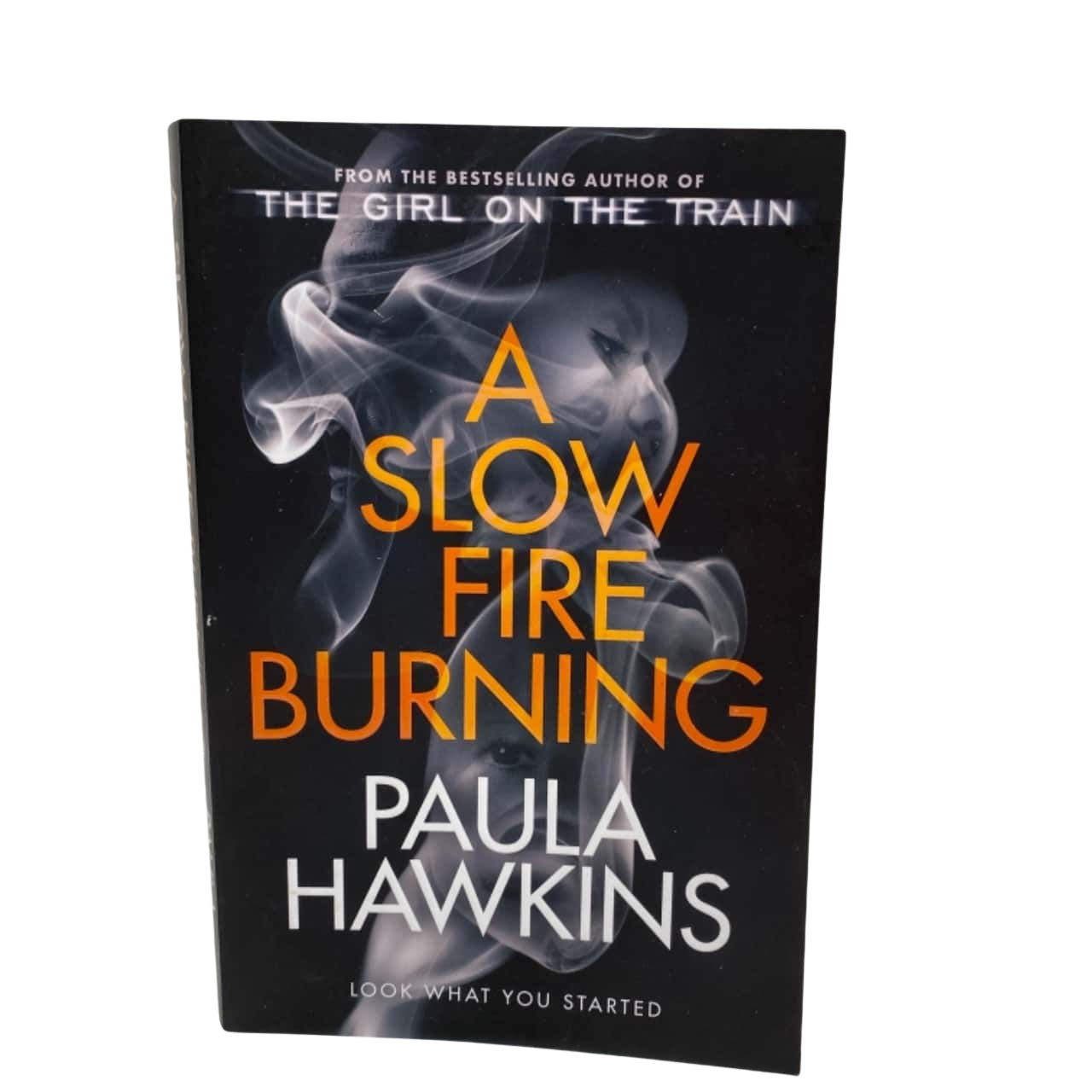 A Slow Fire Burning By Paula Hawkins (From The Bestselling