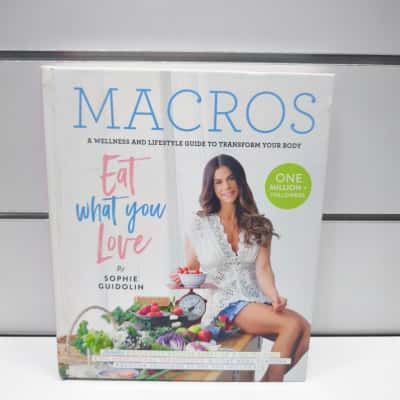 Macros A Wellness and Lifestyle Guide to Transform Your Body Sophie Guidolin Hardcover Book