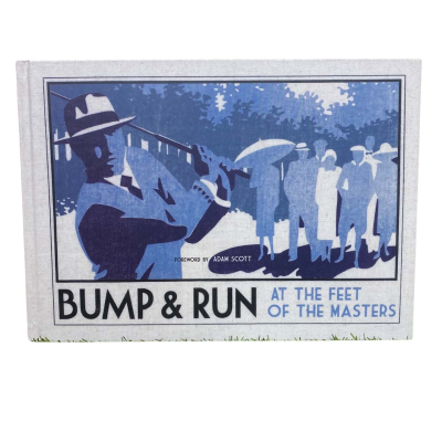 Bump & Run: At The Feet Of The Masters Book