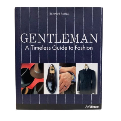 Bernhard Roetzel Gentleman - A Timeless Guide to Fashion Book