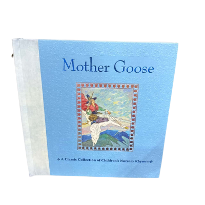 Mother Goose : A Classic Collection of Children's Nursery Rhymes (Hardcover)