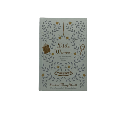 Little Women 150th Anniversary Illustrated Edition By Louisa May Alcott