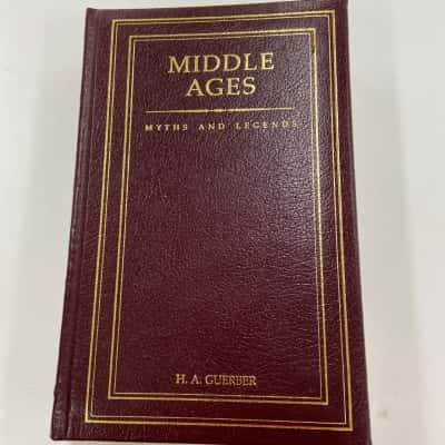 Middle Ages myths and legends H.A Guerber
