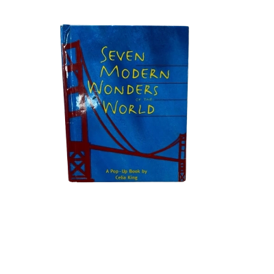 Seven Modern Wonders of the World A Pop Up Book By Celia King