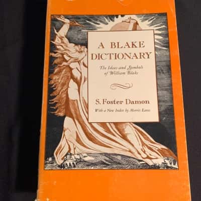 A Blake Dictionary - The Ideas & Symbols of William Blake, by S Foster Damon