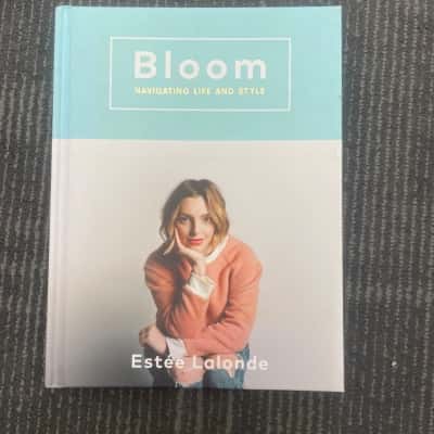 Bloom- Navigating life and style, Estee Lalonde   
