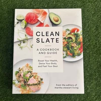 Clean Slate: A Cookbook and Guide: Reset Your Health, Detox Your Body, and Feel Your Best 