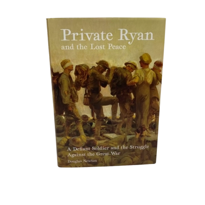 “Private Ryan and the Lost Peace” by Douglas Newton