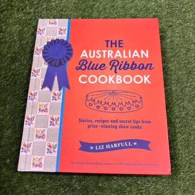 The Australian Blue Ribbon Cookbook: Stories, Recipes and Secret Tips from Prize-Winning Show Cooks