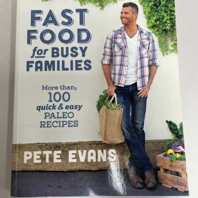 Fast food for busy families   By Pete Evans