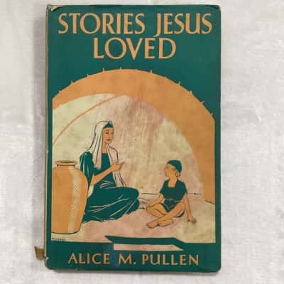 Stories Jesus Loved by Alice M Pullen