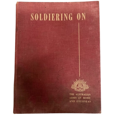 Soldiering On - The Australian Army at Home and Overseas