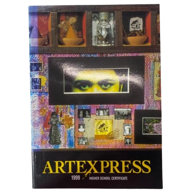 Artexpress - A Selection Of Outstanding Works from The 1999 HSC Examination Of Visual Arts 