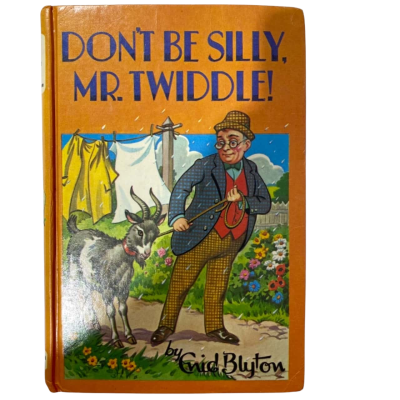 Don't Be Silly Mr. Twiddle! By Enid Blyton