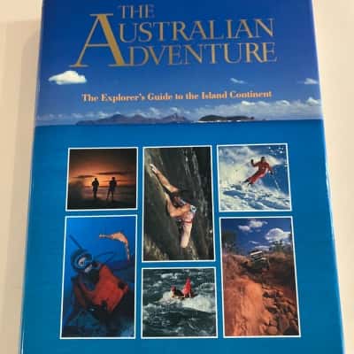 The Australian Adventure: the explorer’s guide to the island continent