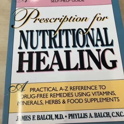Prescription for nutritional healing