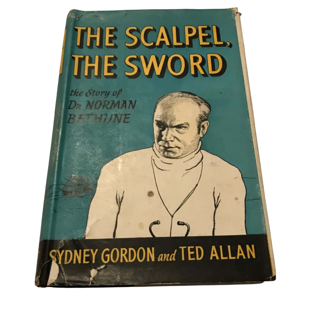 The Scalpel, the Sword The Story of Dr Norman Bethune Vintage Hard Cover