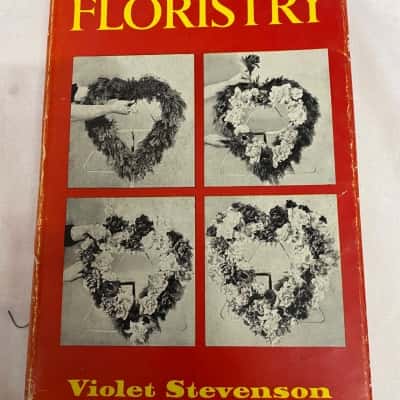 “The Encyclopaedia of Floristry” - Violet Stevensson, 1958 