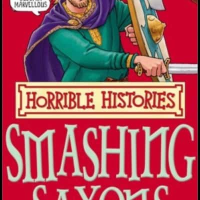 Horrible Histories book titled Smashing Saxons. (B3)