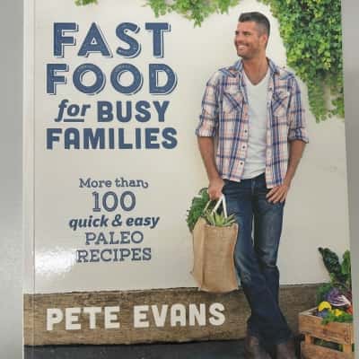Fast Food for busy Families, Pete Evans 