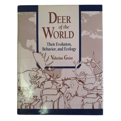 Deer of the World Their Evolution, Behavior, and Ecology By Valerius Geist Hardcover